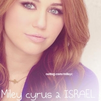 Miley cyrus to ISRAEL